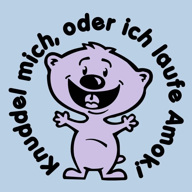 knuddel mich, oder ich laufe amok