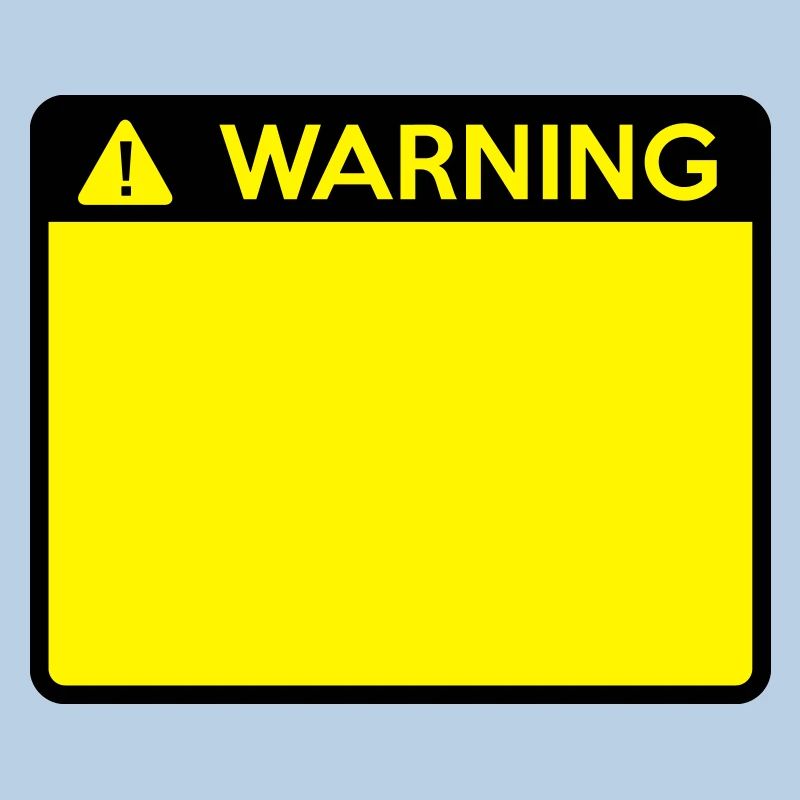 Warning Sign (2 colour)