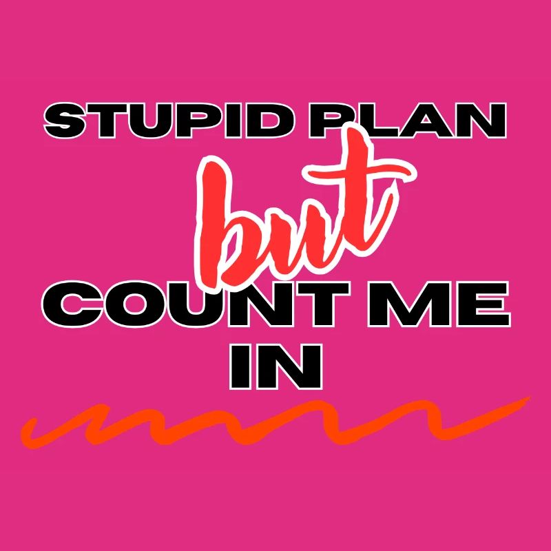 PLAN STUPIDE