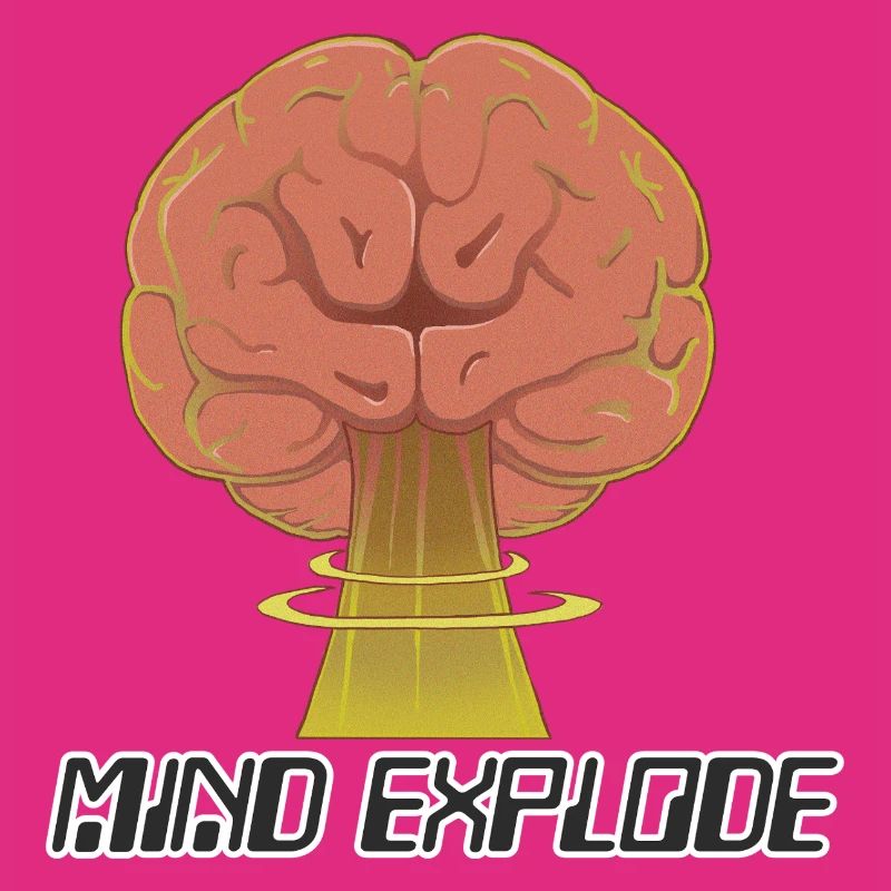 mind explode