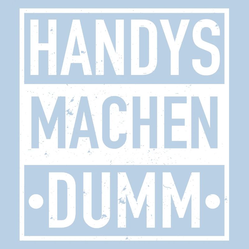 Handys machen dumm - lustiges Geschenk Handysucht