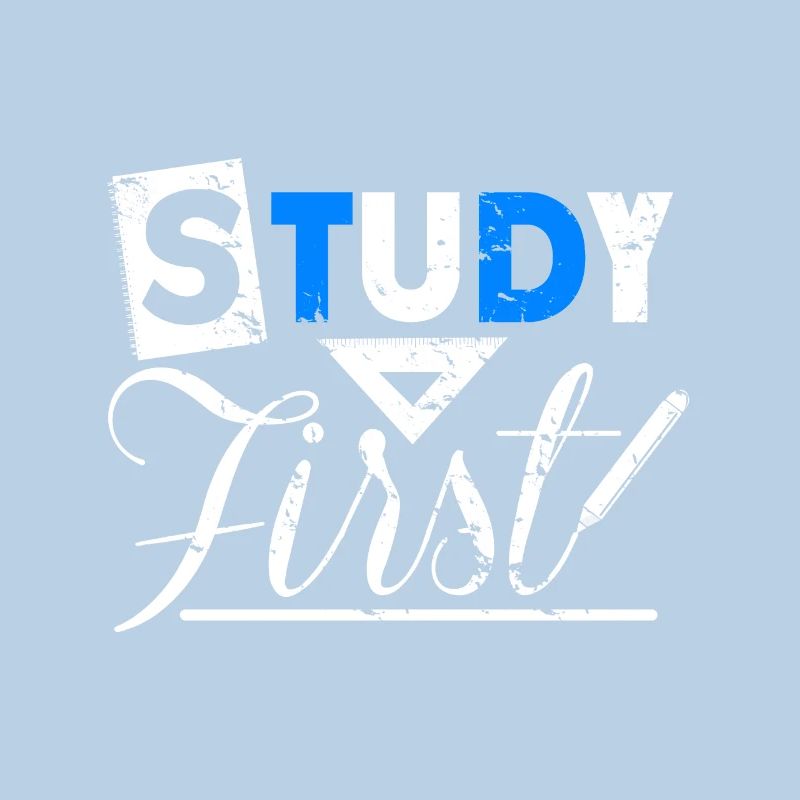 Study First Spruch Geschenk Student Uni