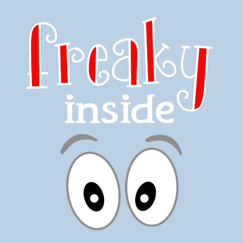Freaky Inside. Freaks Freak Shirt Nerd crazy