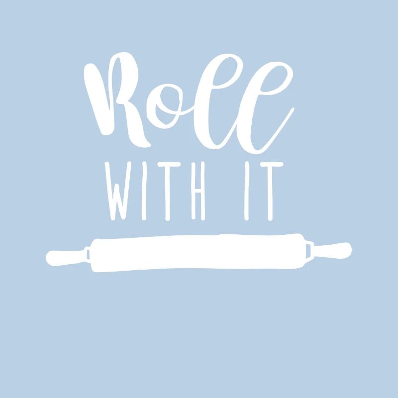 ROLL WITH IT