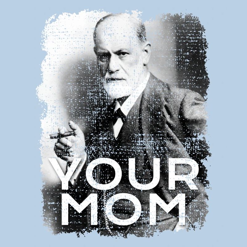 Sigmund Freud Deine Mutter