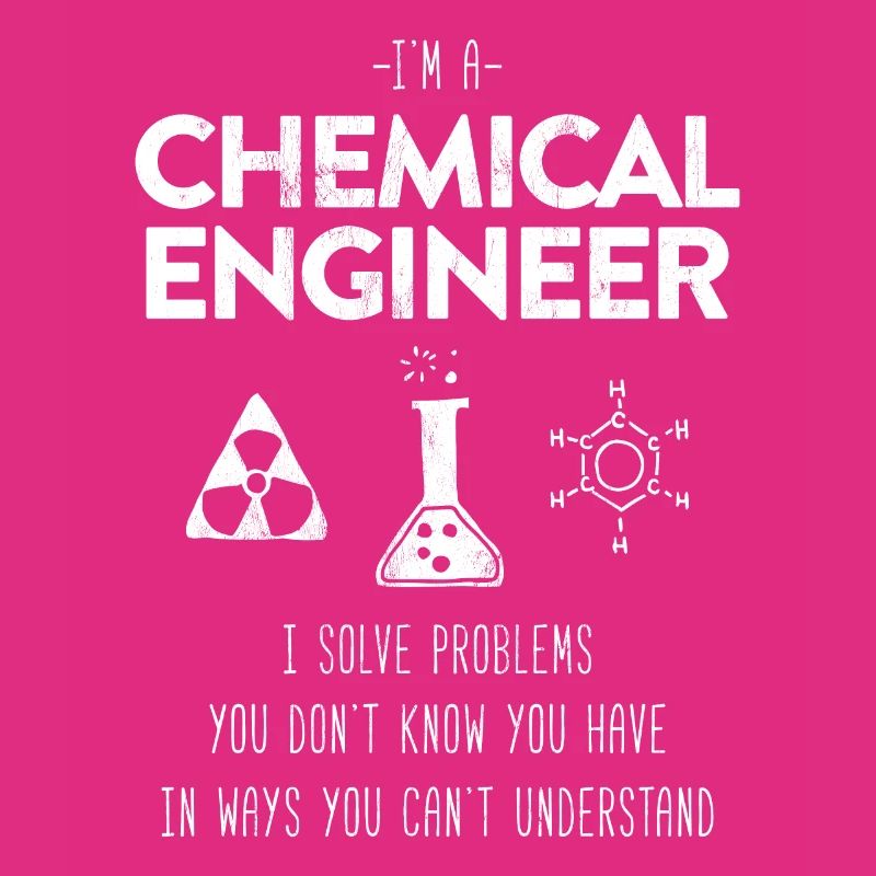 "I'm a Chemical Engineer" TShirt Gift Process
