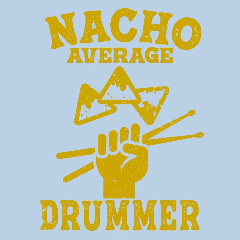 Drummer Fun Nacho Average Drumming Percussion