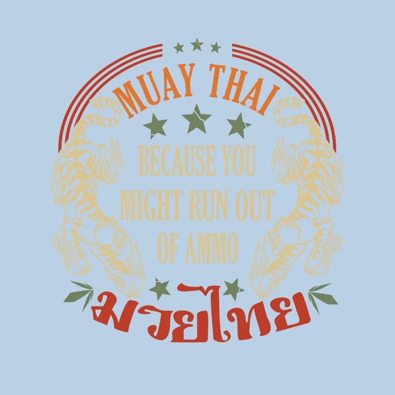 Muay Thai parce que vous pourriez manquer de munitions