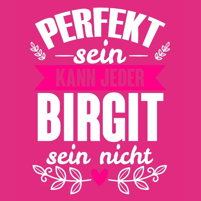 Birgit - Perfekt Sein Kann Jeder Birgit Nicht