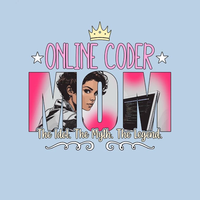 Online Coder Mom The Idol The Myth Web Developer