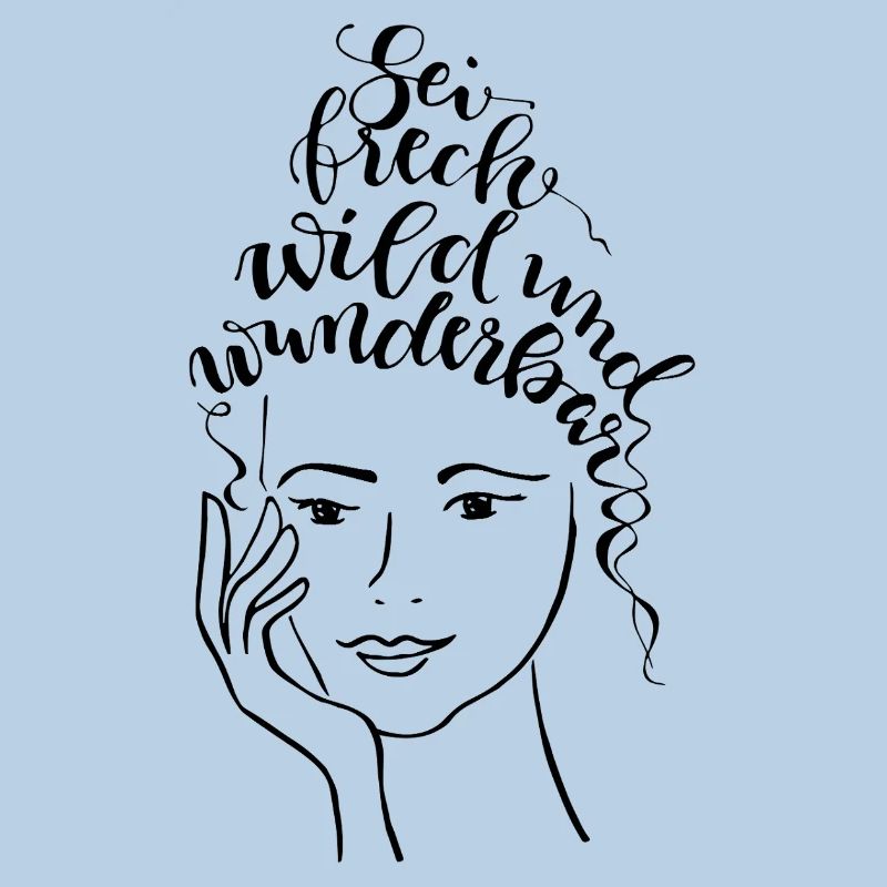 Sei, frech, wild und wunderbar