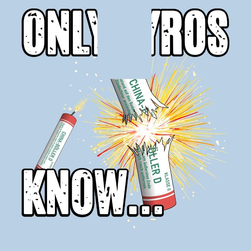 only pyros know