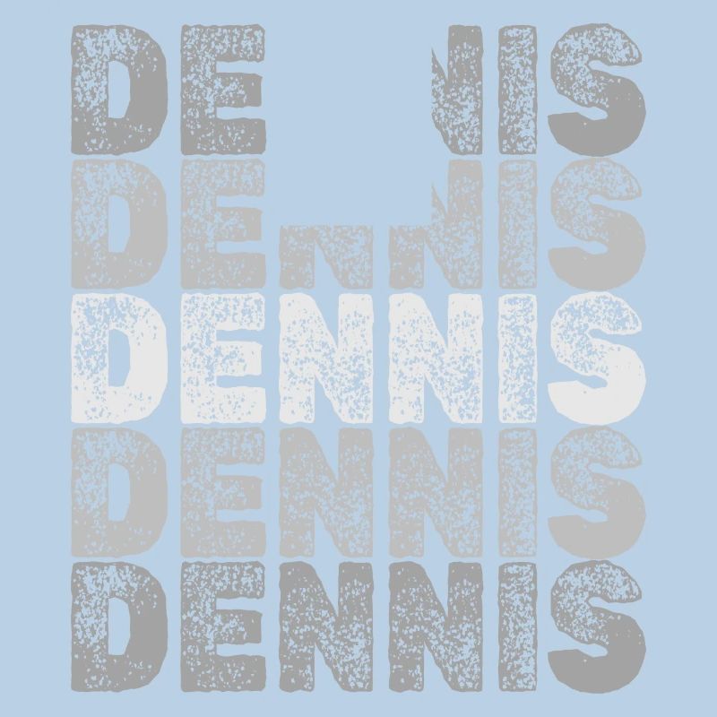 Dennis as Dennis