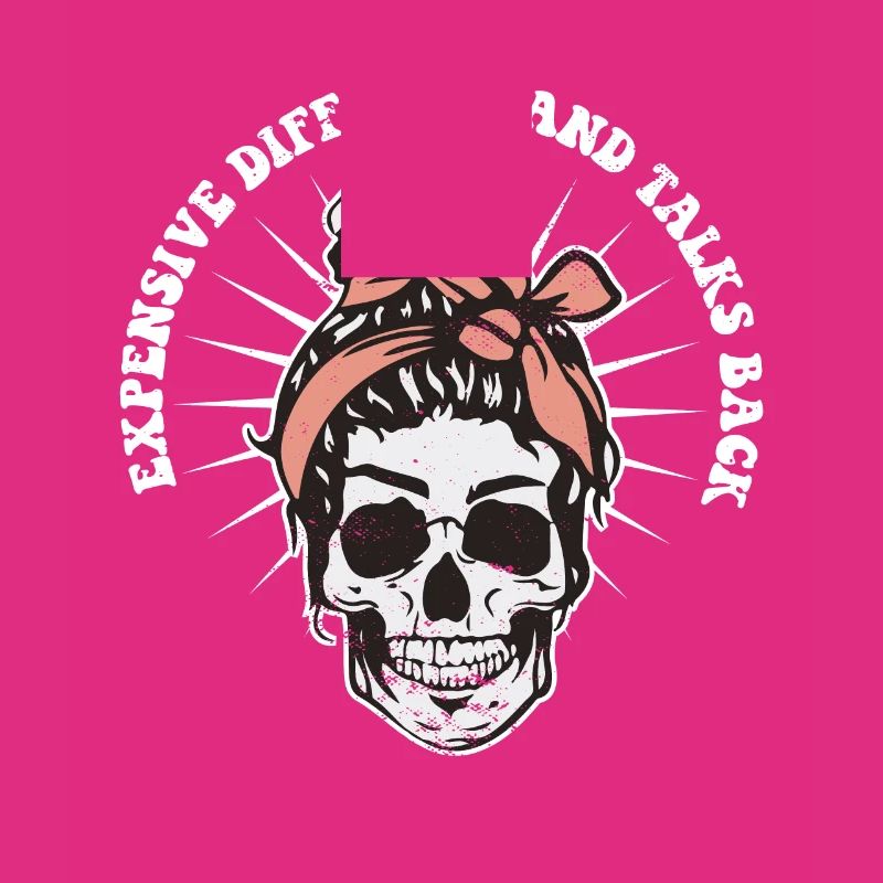 Expensive Difficult And Talks Back Skeleton Messy