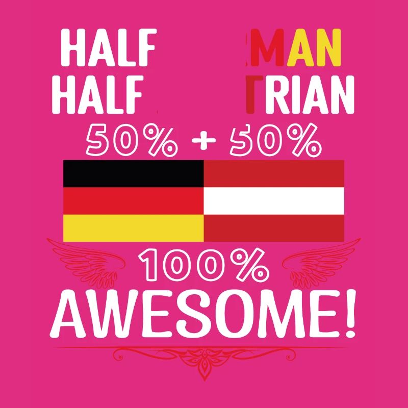 Half German, half Austrian