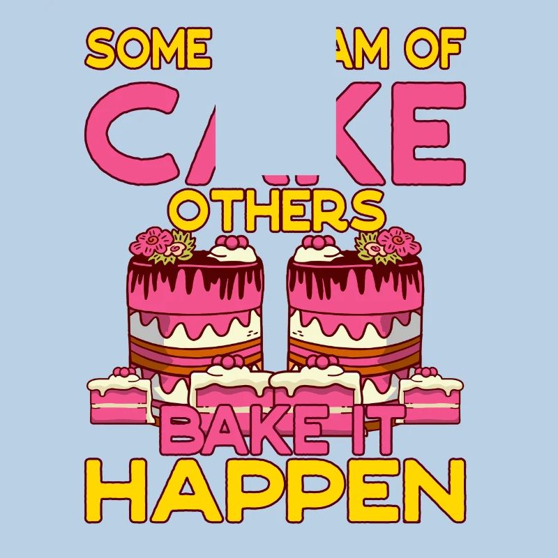 Bäcker Patissier Bake It Happen Backen
