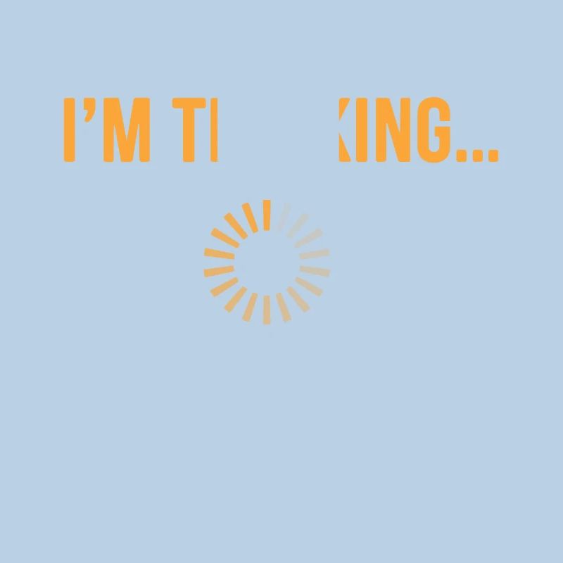 I'm thinking please wait funny nerd loading brain