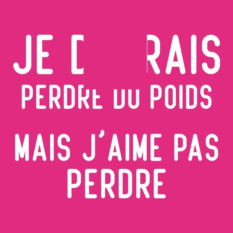 Je devrais perdre du poids, mais j'aime pas perdre