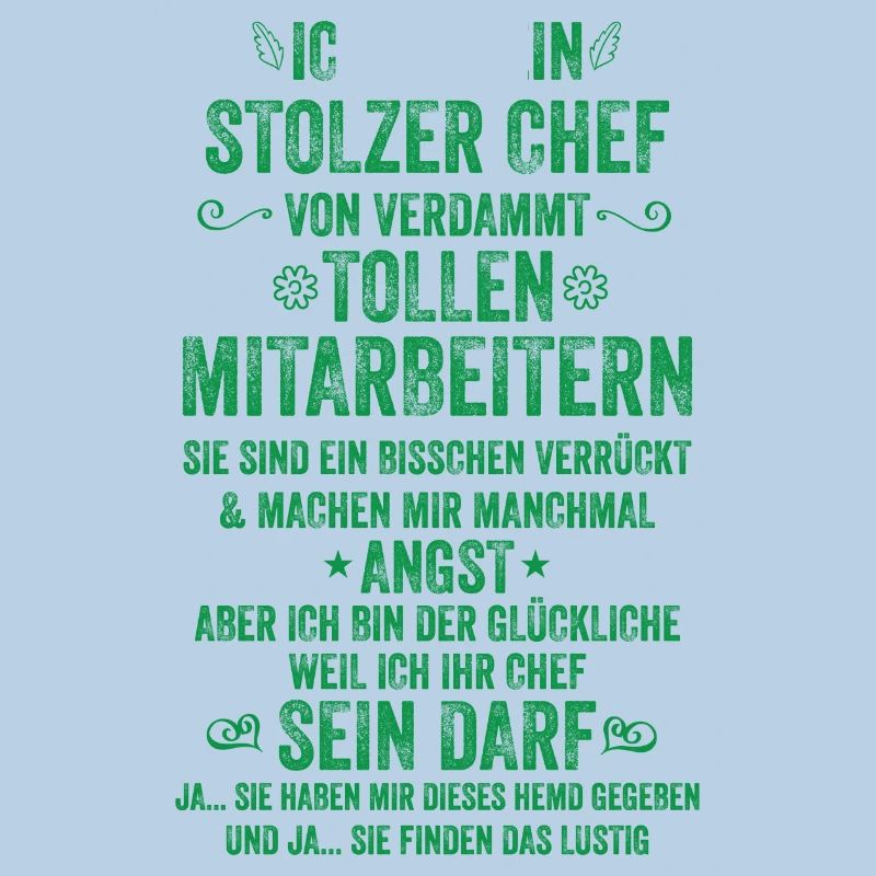 Ich Bin Ein Stolzer Chef Von Tollen Mitarbeitern