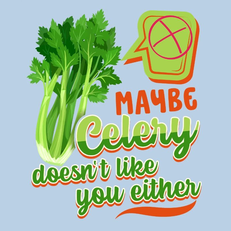 Celery, funny saying, Celery-Doesn't-Like-You