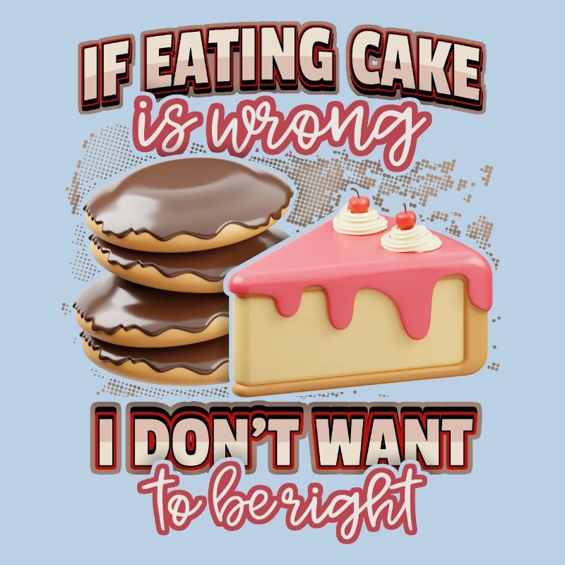 Funny saying cake, bakery, cake baking, 3d
