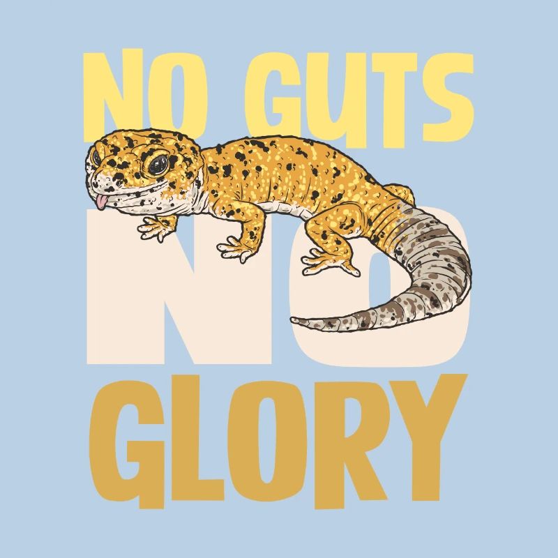 No Guts No Glory Gecko Adventure