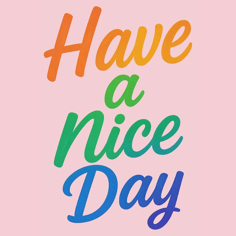 Have a nice Day