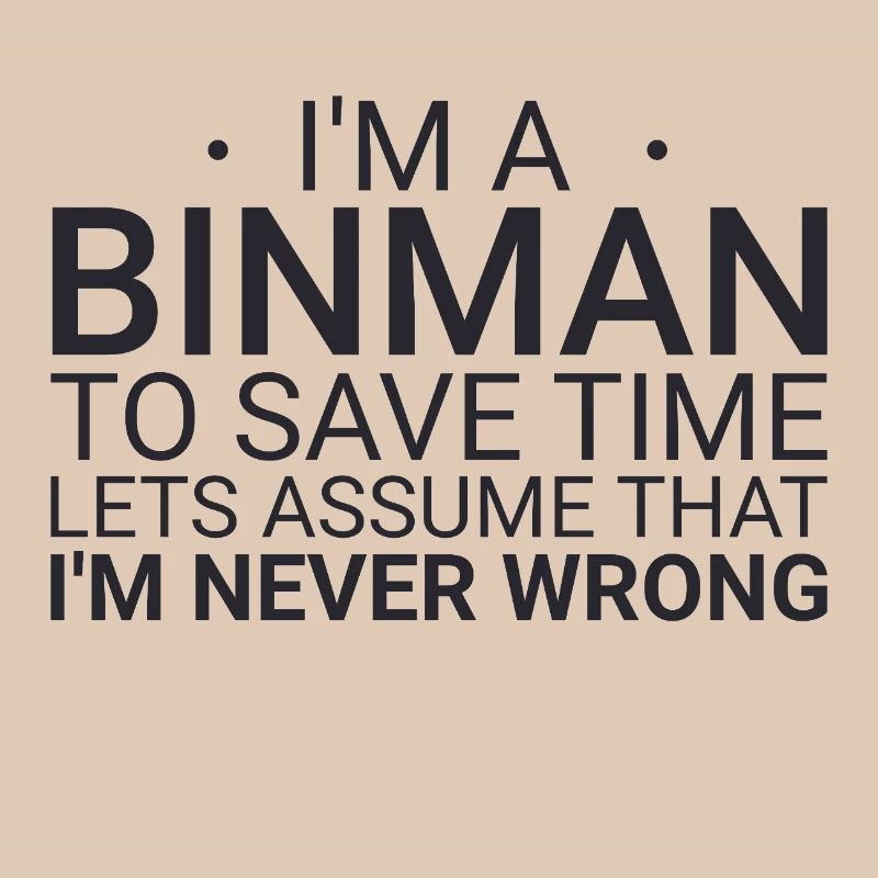Binman Never Wrong