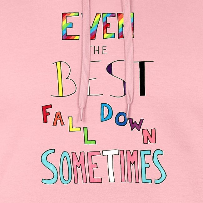Even the Best Fall Down Sometimes