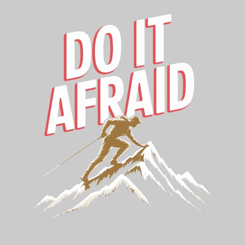 Do It Afraid Courage Development Motivation