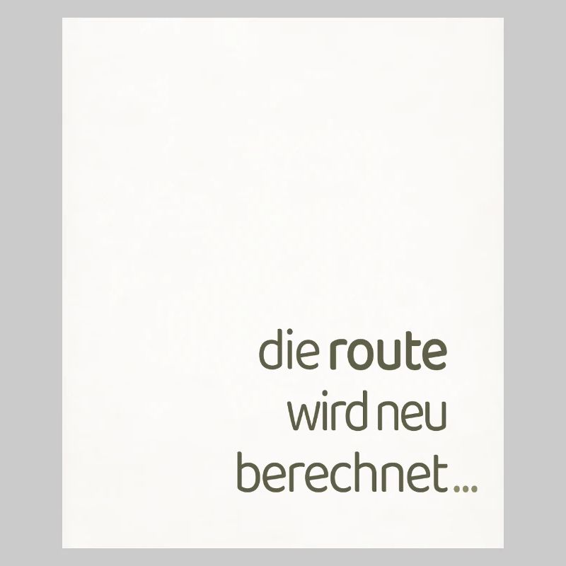 Die Route Wird Neu Berechnet – Modernes Statement