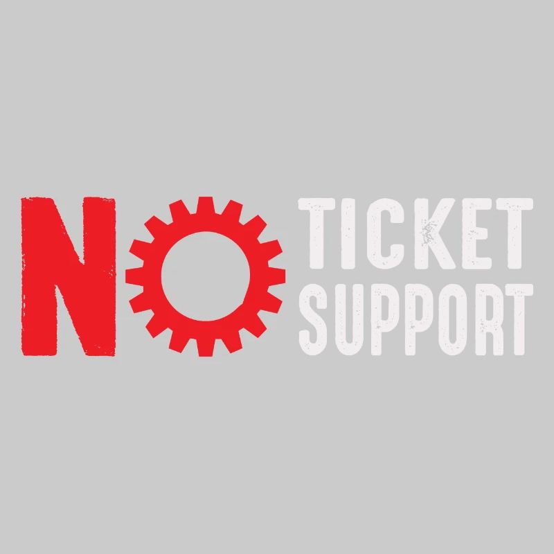 No Ticket No Support Informatiker IT Administrator