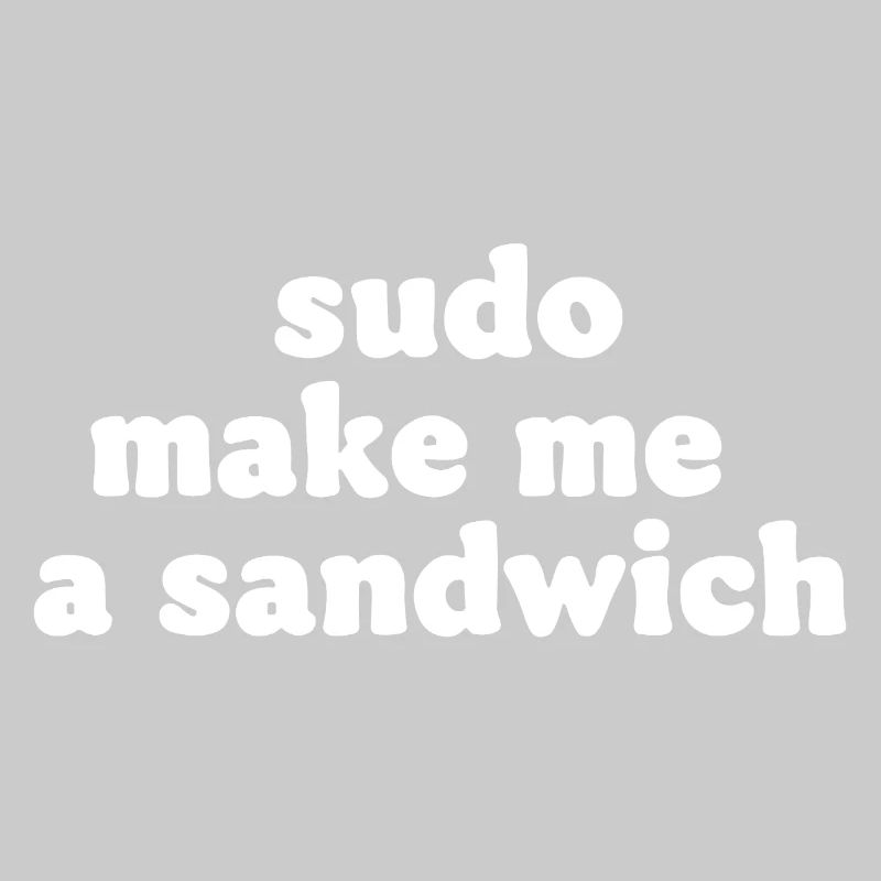 Sudo Commando Meme Sandwich
