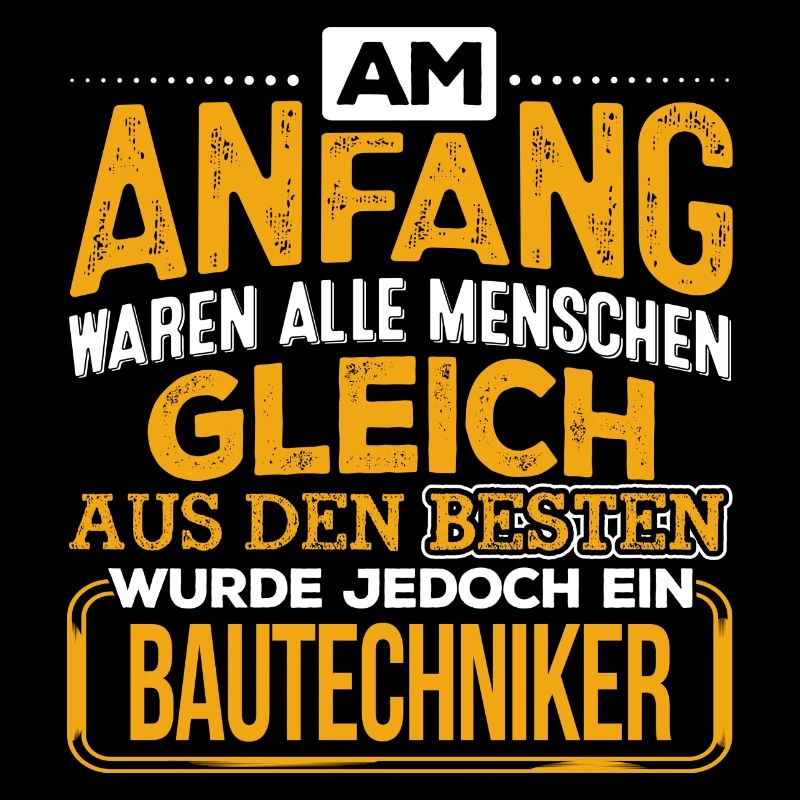 BAUTECHNIKER - Der Beste