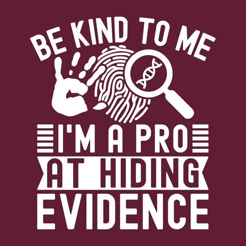 Forensic Analyst Be Kind To Me I´m A Pro Squad