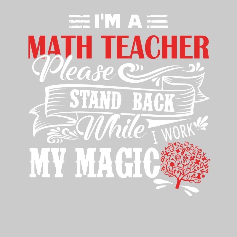 Math Teacher I am A Math Teacher