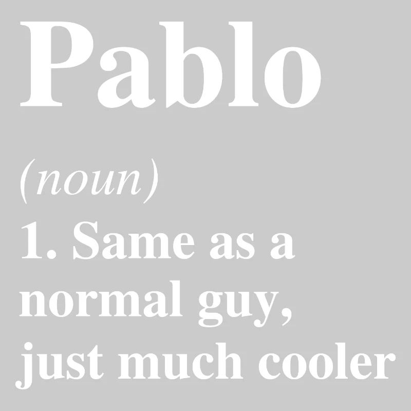 Pablo Definition Cool Name Saying Gift