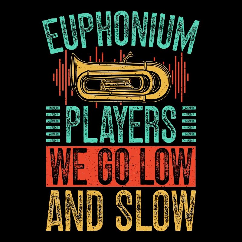 Euphonium We Go Low & Slow Baritone Marching Band