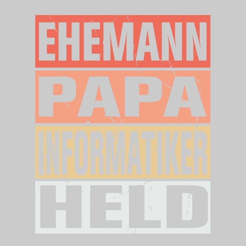 Informatiker Vater Ehemann Held