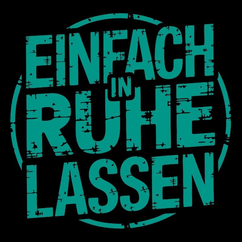 Lasst mir meine Ruhe - einfach in Ruhe lassen
