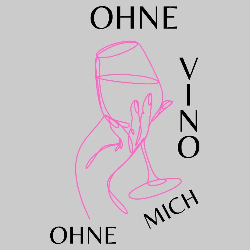 Ohne Vino ohne mich