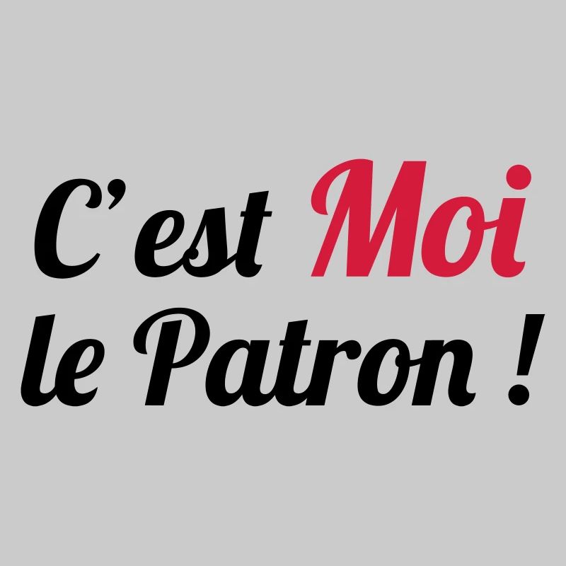 c'est MOI le Patron !