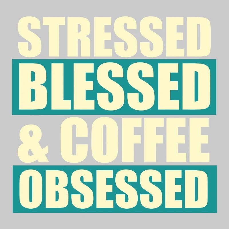 Stressed blessed
