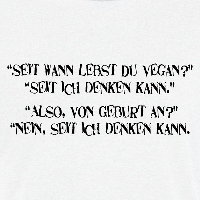 seit wann lebst du vegan
