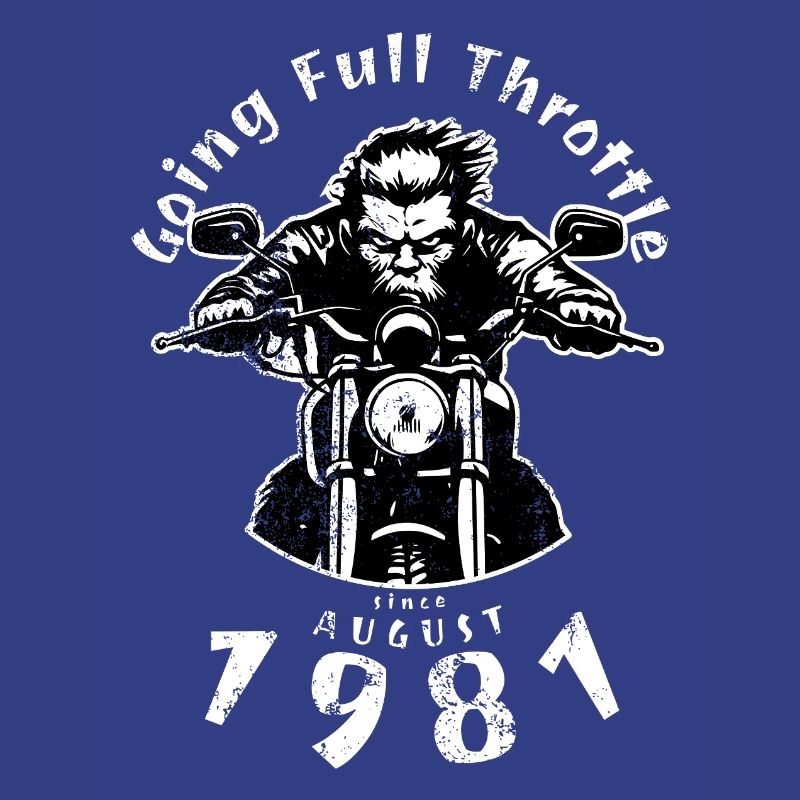 44. Geburtstag Going Full Throttle Since 08/1981