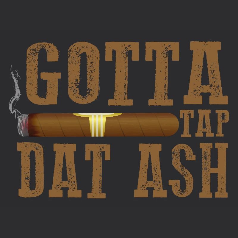 Gotta Tap Dat Dash Zigarrendesign