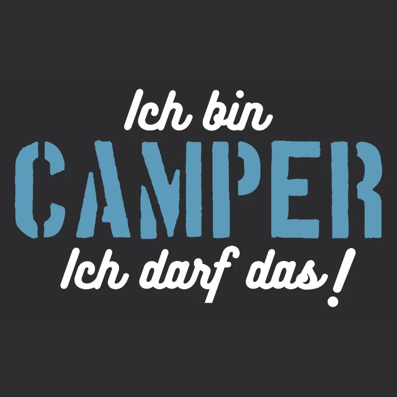 Ich bin Camper, ich darf das!