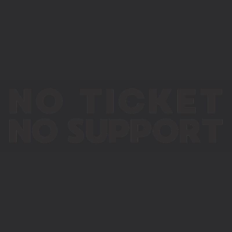 Pas de ticket pas d’assistance Administrateur informatique