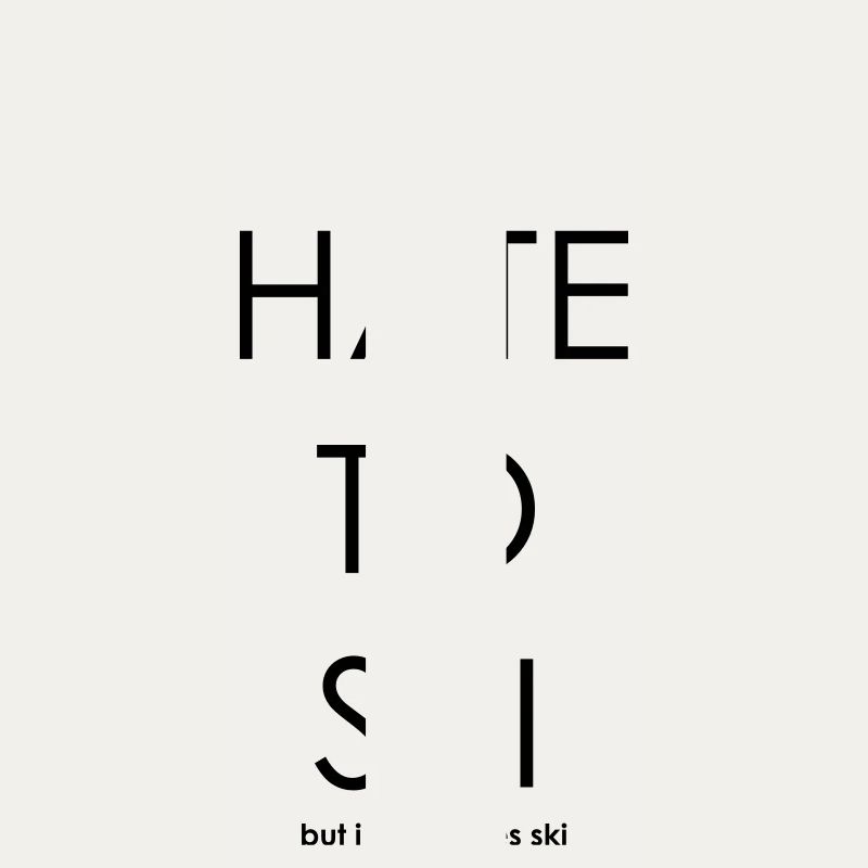 I Hate To Ski