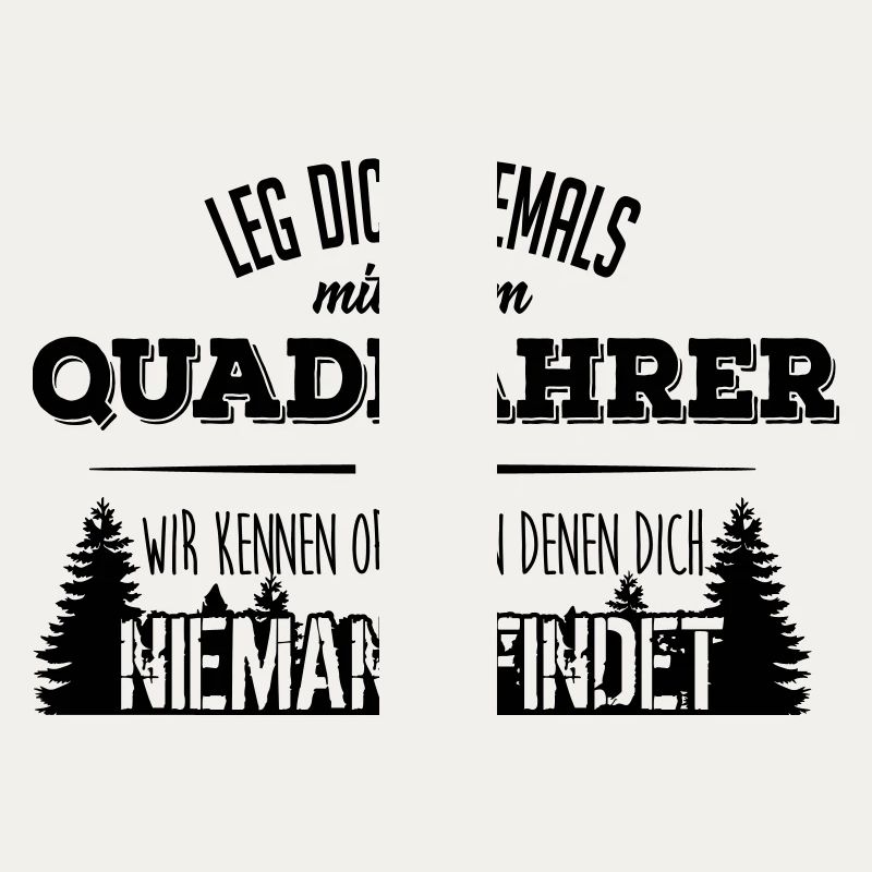 Leg dich niemals mit einem Quadfahrer an